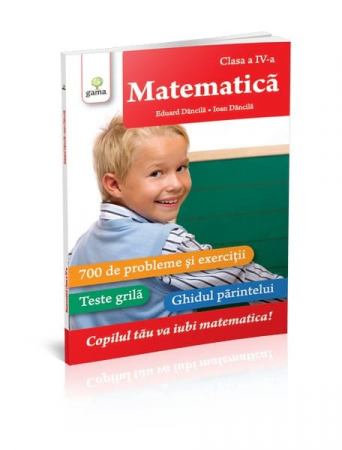 Carti si culegeri cu exercitii - Matematica. Clasa a IV-a., Editura Gama, 8-9 ani +