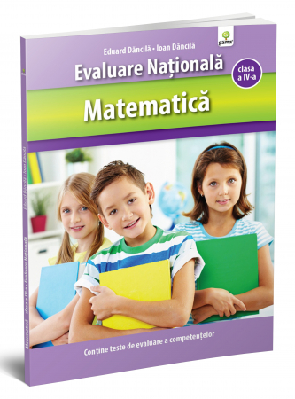 Carti educative - Matematică clasa a IV-a. Evaluare Naţională.