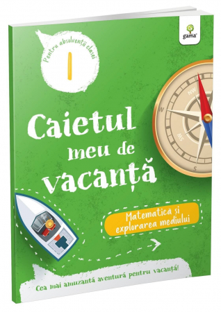 Vârsta - Matematică și explorarea mediului • clasa I, Editura Gama, 4-5 ani +