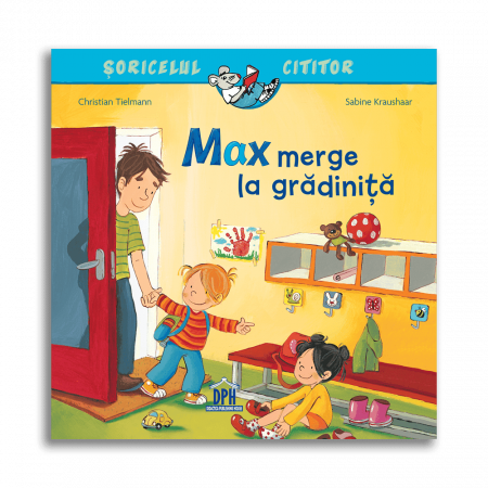 Carti dezvoltare personala - Max merge la gradinita, DPH, 2-3 ani +