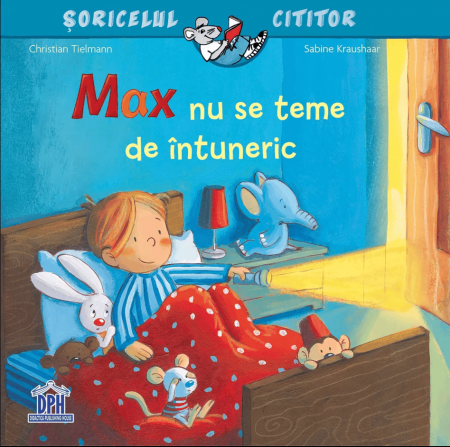Carti pentru copii - Max nu se teme de intuneric, DPH, 2-3 ani +