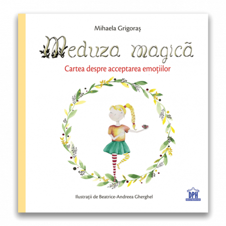 Carti dezvoltare emotionala - Meduza magica: Carte despre acceptarea emotiilor, DPH, 4-5 ani +
