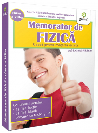 Jucarii baieti - Memorator de fizică. Clasa a VIII-a, Editura Gama, 12 ani +