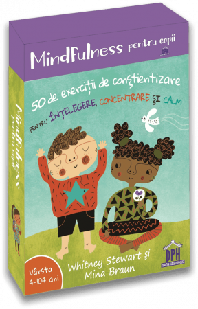 Vârsta - Mindfulness pentru copii: 50 de exercitii de constientizare pentru intelegere, concentrare si calm, DPH, 4-5 ani +