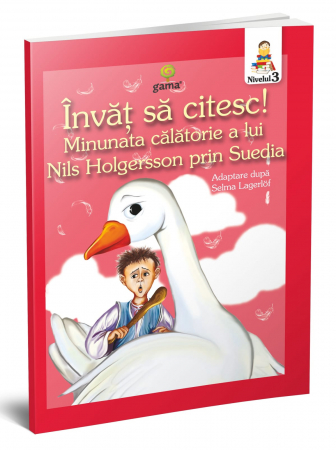 Jucarii baieti - Minunata călătorie a lui Nils Holgersson, Editura Gama, 4-5 ani +