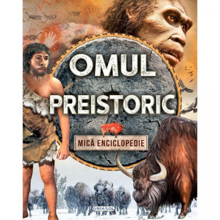 Vârsta - Omul preistoric, GIRASOL, 8-9 ani +