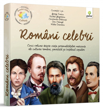 Jucarii baieti - Pachet „Români celebri. Cultură”, Editura Gama, 6-7 ani +