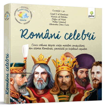 Jucarii baieti - Pachet „Români celebri. Istorie”, Editura Gama, 6-7 ani +