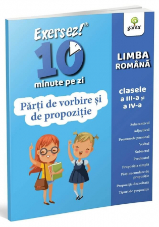 Carti si culegeri cu exercitii - Părți de vorbire și de propoziție • clasele III-IV, Editura Gama, 8-9 ani +