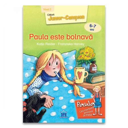 Carti educative - Paula este bolnavă, DPH, 6-7 ani +