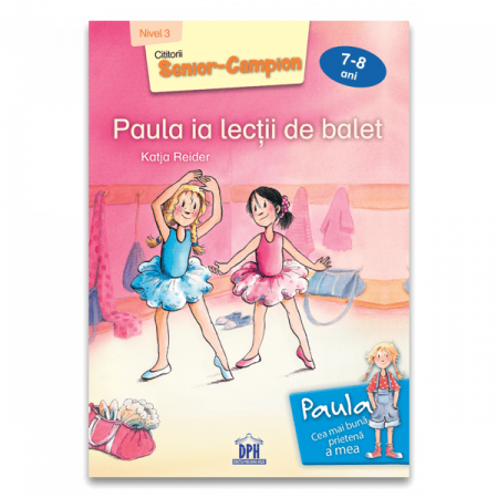 Carti educative - Paula ia lecții de balet, DPH, 6-7 ani +