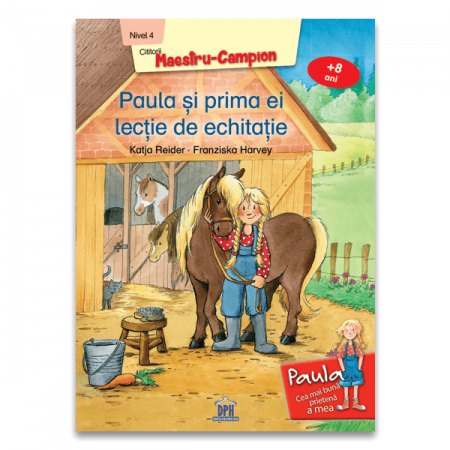 Carti educative - Paula și prima ei lecție de echitație, DPH, 8-9 ani +
