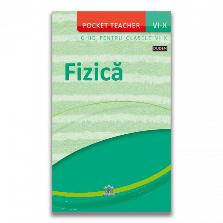 Pocket teacher: Fizica - Ghid pentru clasele VI-X, DPH, 12 ani + [0]