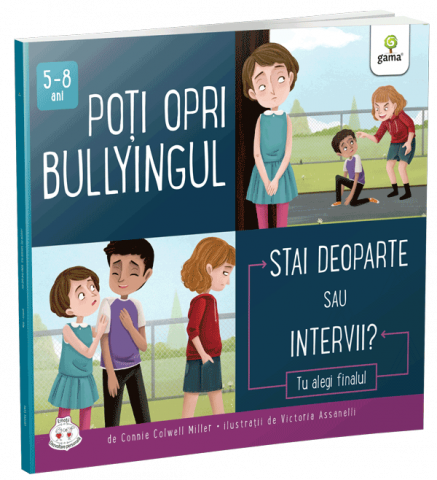 Carti dezvoltare personala - Poți opri bullyingul. Stai deoparte sau intervii?