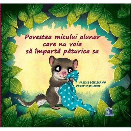 Carti de povesti - Povestea micului alunar care nu voia să împartă păturica sa, DPH, 2-3 ani +