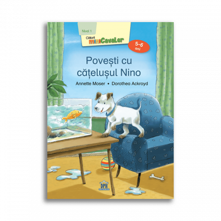 Carti pentru copii - Povesti cu catelusul Nino - Nivelul I, DPH, 4-5 ani +