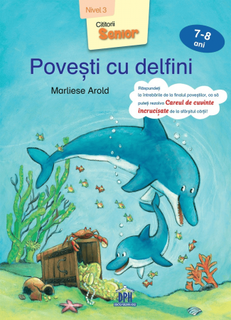 Carti pentru copii - Povesti cu delfini - Nivelul III, DPH, 6-7 ani +