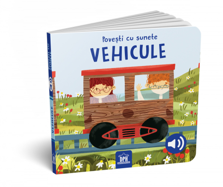 Carti bebelusi - Povesti cu sunete - Vehicule