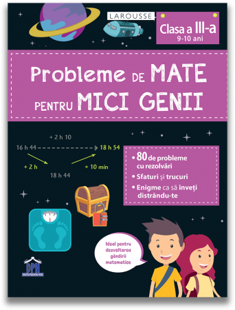 Carti pentru copii - Probleme de mate pentru mici genii - clasa a III-a, DPH, 8-9 ani +