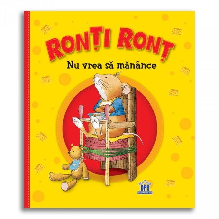 Carti pentru copii - Ronti Ront nu vrea sa manance, DPH, 2-3 ani +