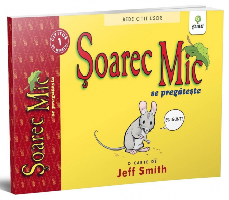 Vârsta - Șoarec Mic se pregătește, Editura Gama, 6-7 ani +