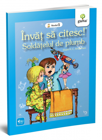 Jucarii baieti - Soldăţelul de plumb, Editura Gama, 4-5 ani +