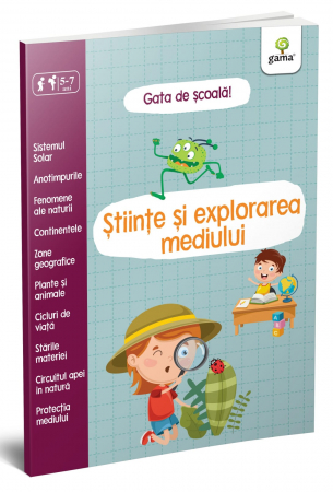 Gradinita si scoala - Științe și explorarea mediului, Editura Gama, 4-5 ani +