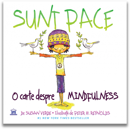 Carti dezvoltare emotionala - Sunt Pace: O Carte despre Mindfulness, DPH, 4-5 ani +