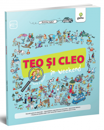 Vârsta - Teo și Cleo în weekend, Editura Gama, 2-3 ani +