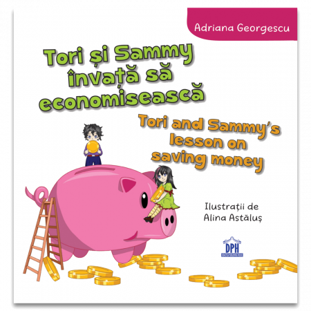 Carti dezvoltare personala - Tori si Sammy invata sa economiseasca, DPH, 5-10 ani