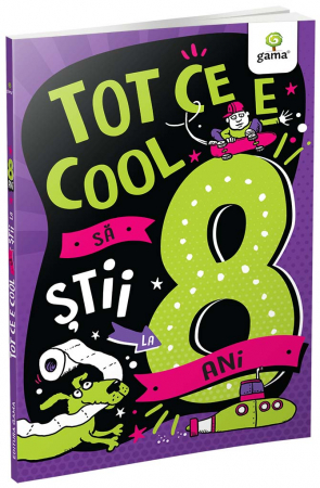 Tot ce e cool să știi la 8 ani