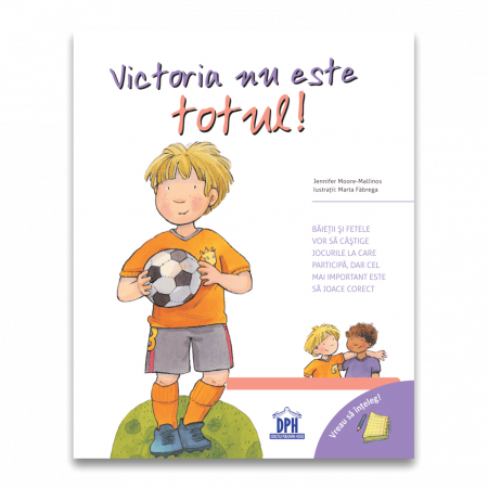 Carti dezvoltare personala - Vreau sa inteleg: Victoria nu este totul, DPH, 4-5 ani +