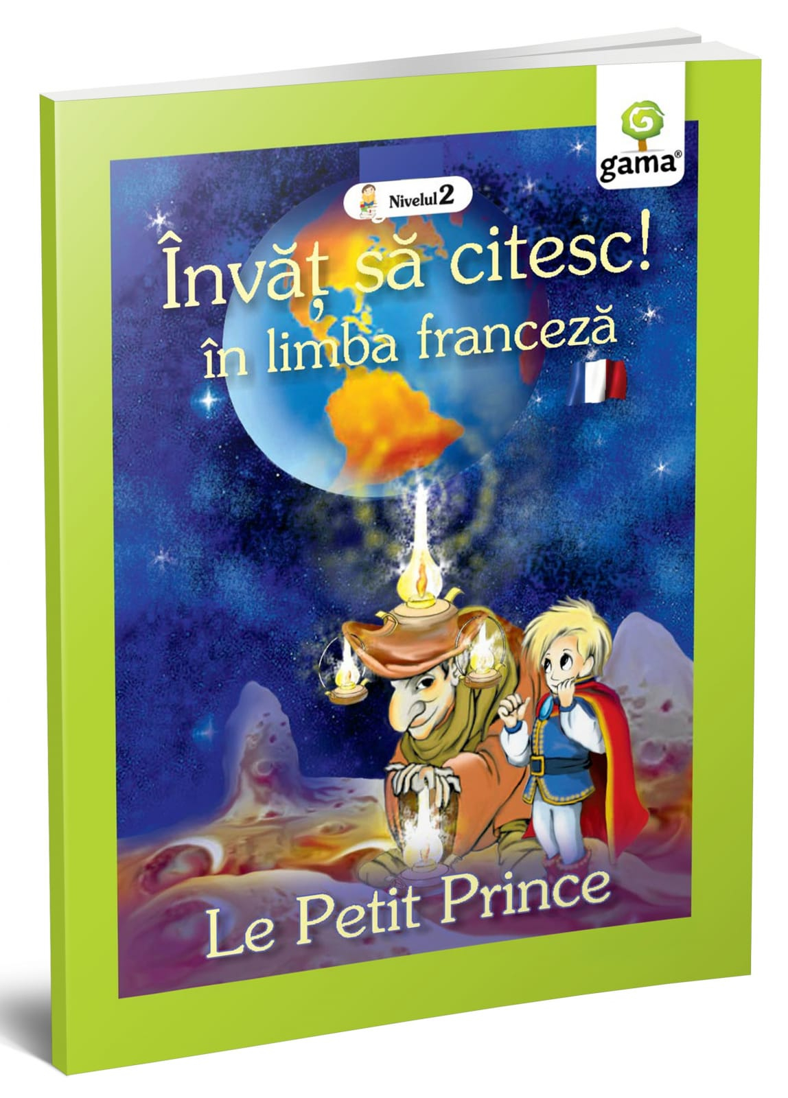 Micul prinţ, Editura Gama, 6-7 ani + Învăţ să citesc în limba franceză!, 7 - 10 Ani
