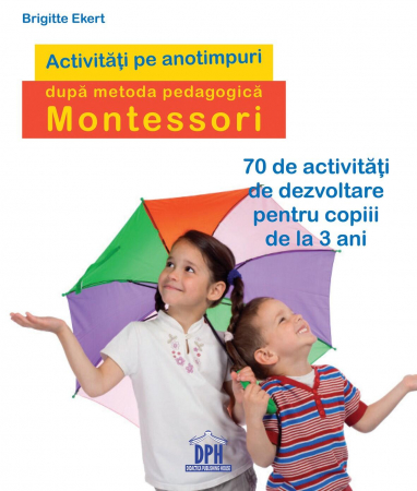 Carti pentru copii - Carte DPH Activitati pe anotimpuri dupa metoda pedagogica Montessori