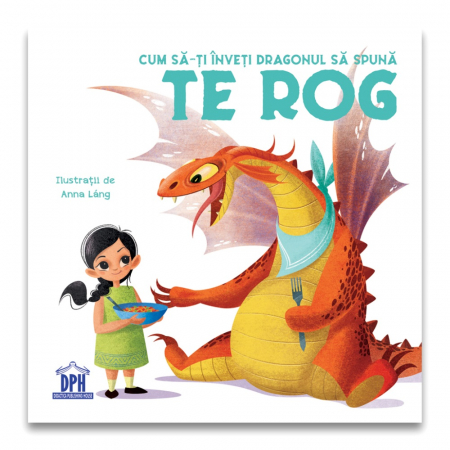 Carte DPH Cum sa-ti inveti dragonul sa spuna Te Rog [0]