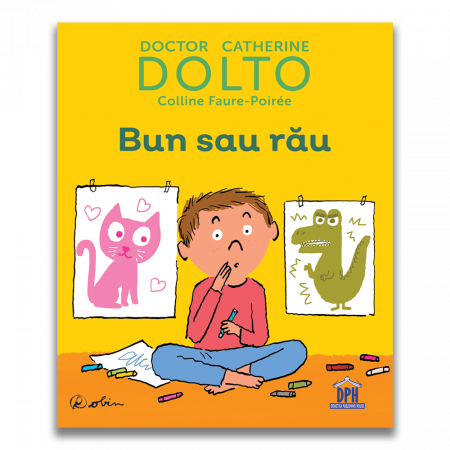 Carti pentru copii - Carte DPH Dolto Bun sau rau