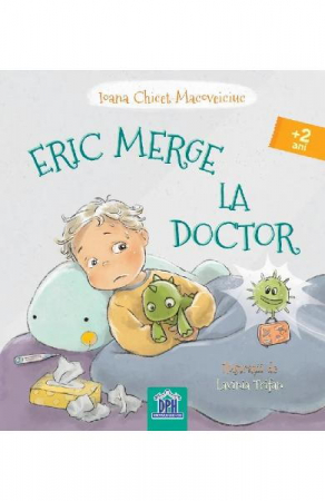 Carti pentru copii - Carte DPH Eric merge la Doctor