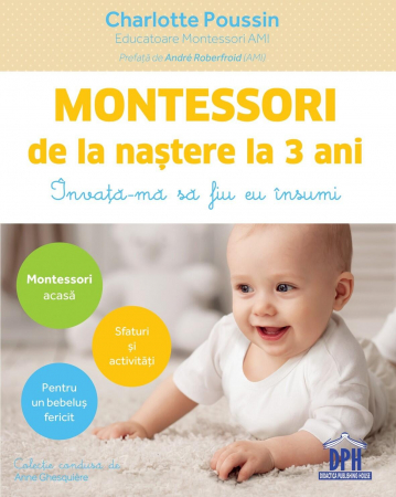 Carti pentru copii - Carte DPH Montessori de la nastere la 3 ani