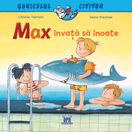 Carti pentru copii - Carte DPH Soricelul cititor Max invata sa inoate