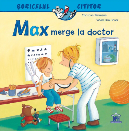 Carti pentru copii - Carte DPH Soricelul cititor Max merge la doctor