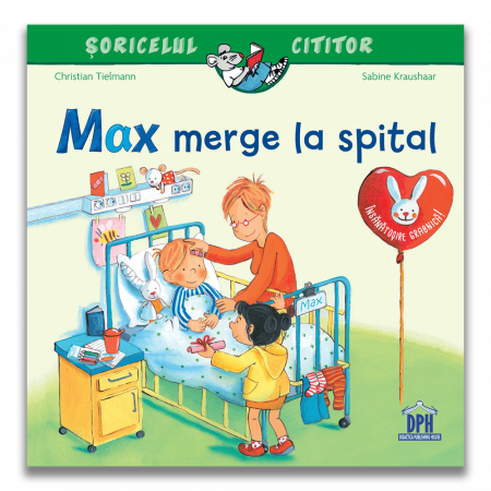 Carti pentru copii - Carte DPH Soricelul cititor Max merge la spital